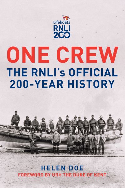 One Crew: The RNLI's Official 200-Year History